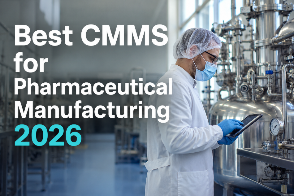 Best CMMS for Pharmaceutical Manufacturing 2026