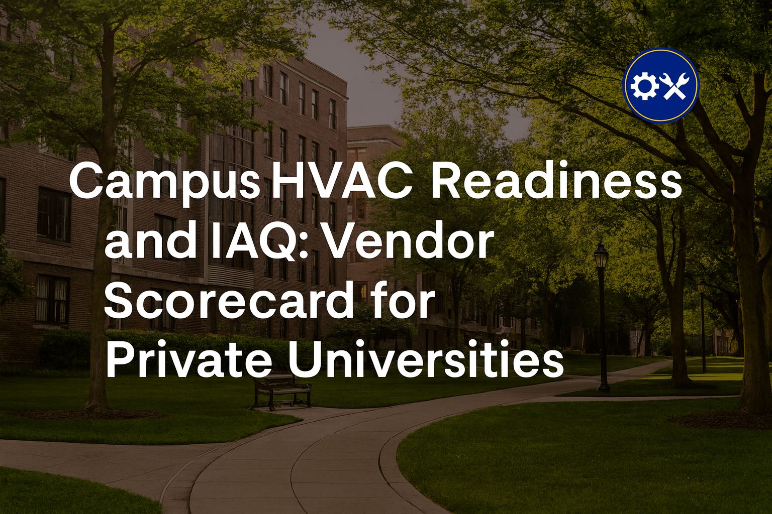 campus-hvac-readiness-and-iaq-vendor-performance-scorecard-for-private-universities