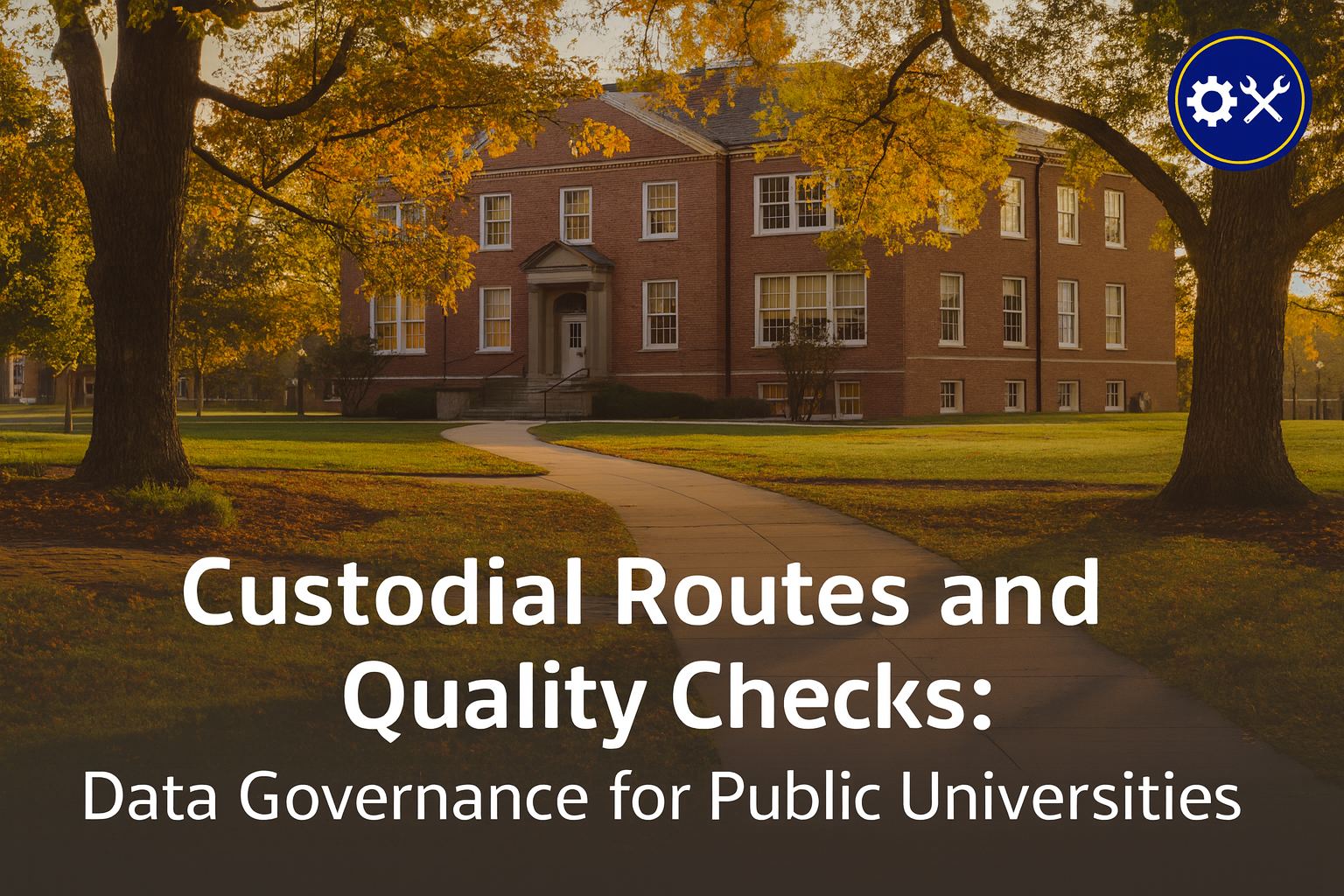 custodial-routes-and-quality-checks-data-governance-for-public-universities