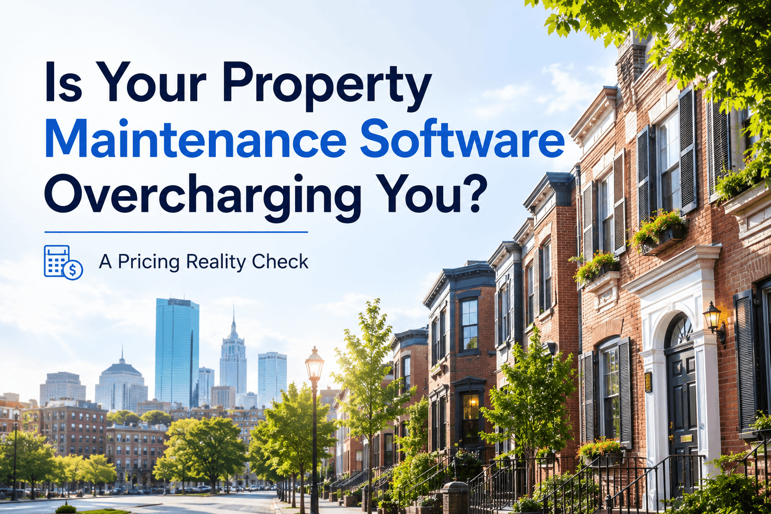 is-your-property-maintenance-software-overcharging-you-a-pricing-reality-check