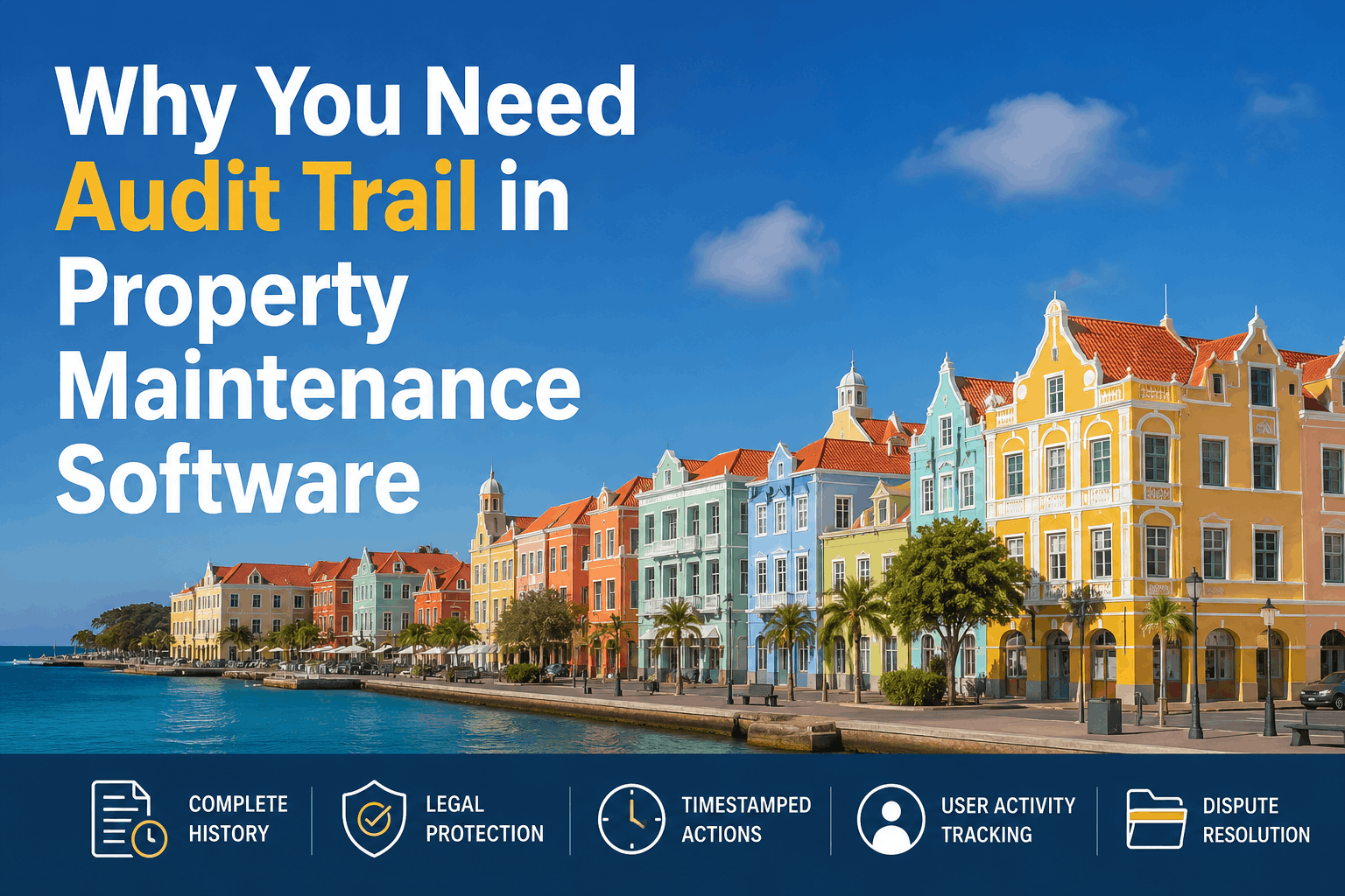 why-you-need-audit-trail-in-property-maintenance-software