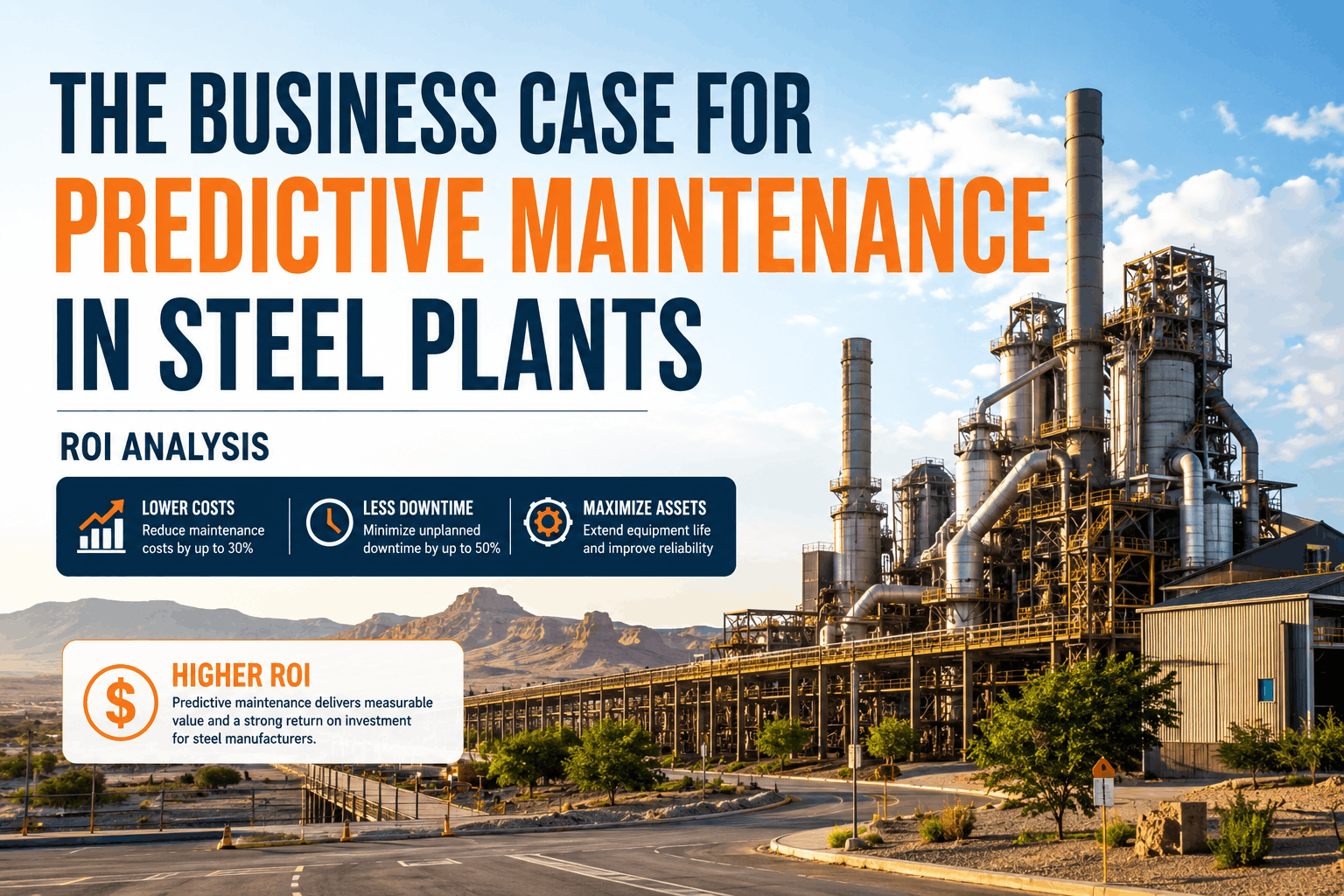 The Business Case for Predictive Maintenance in Steel Plants: ROI Analysis